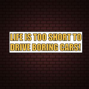 JDM Originals – Life Is Too Short To Drive Boring Cars!  Sticker